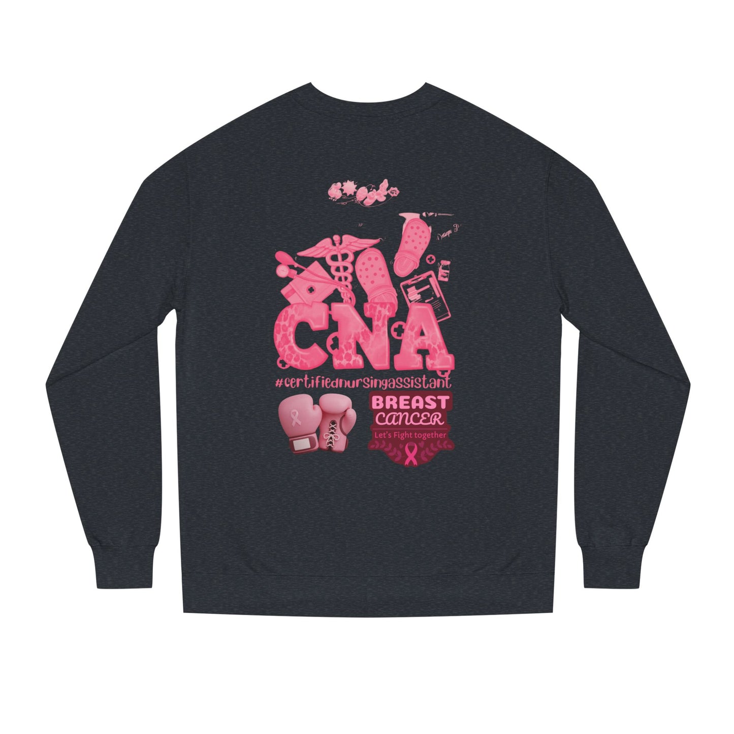 CNA’s breast cancer Unisex Crew Neck Sweatshirt for Cancer Awareness, Support Staff Apparel, Pink Ribbon Gear, October Fundraiser, Empowering Health Wear
