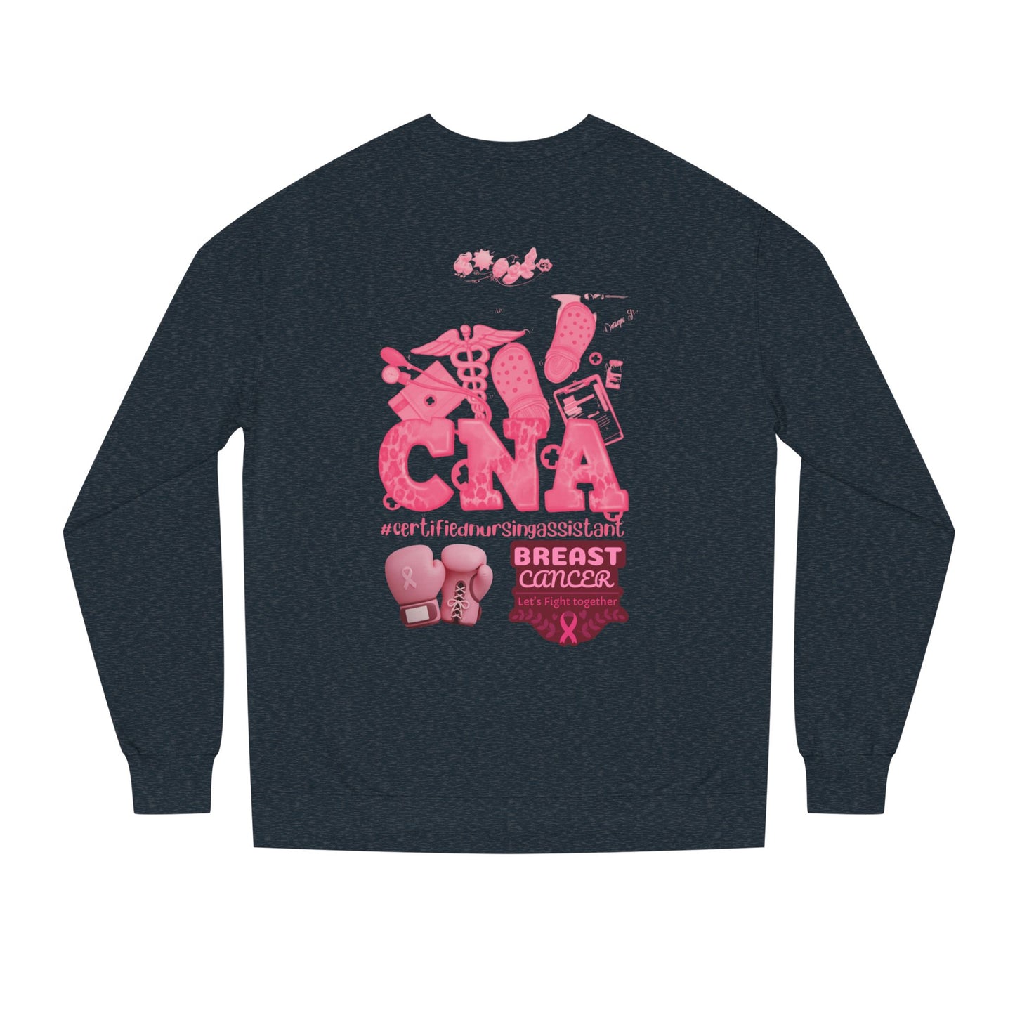 CNA’s breast cancer Unisex Crew Neck Sweatshirt for Cancer Awareness, Support Staff Apparel, Pink Ribbon Gear, October Fundraiser, Empowering Health Wear