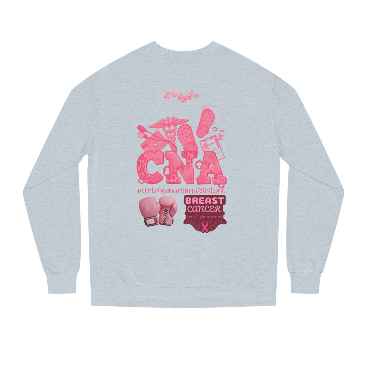 CNA’s breast cancer Unisex Crew Neck Sweatshirt for Cancer Awareness, Support Staff Apparel, Pink Ribbon Gear, October Fundraiser, Empowering Health Wear