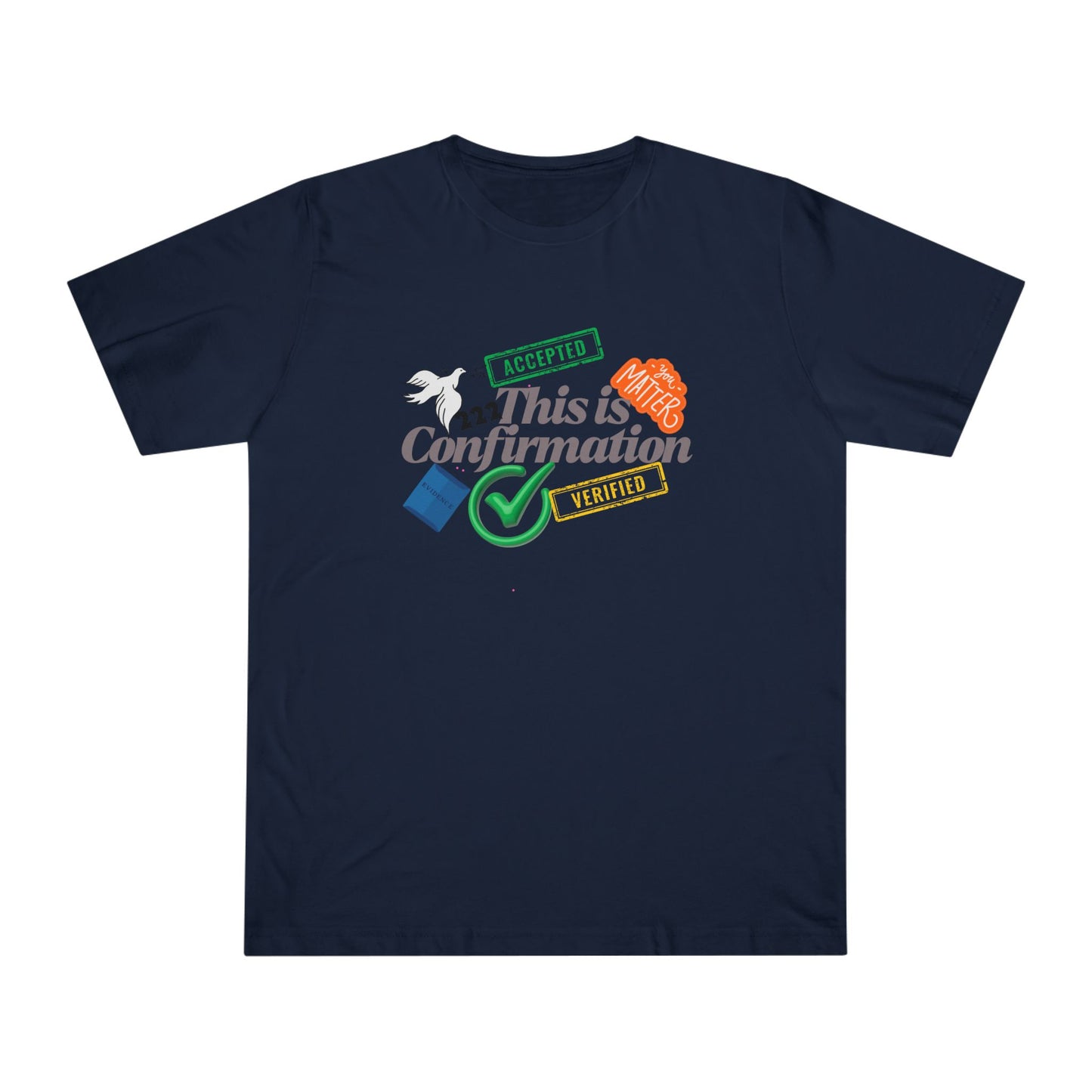 Confirmation Celebration Unisex T-Shirt - Cute Gift for Graduations, Birthdays, Anniversaries, Love, Tees for Friends
