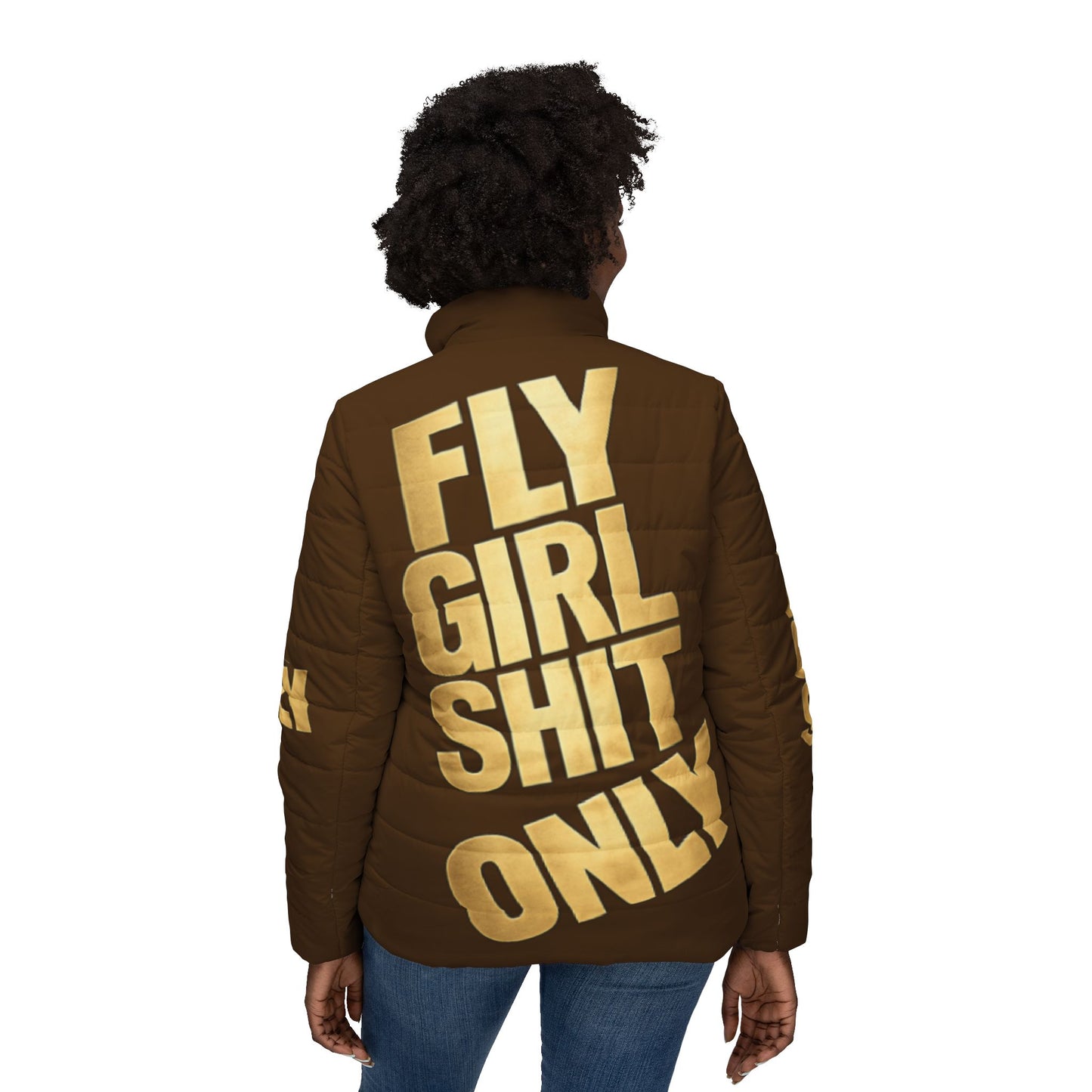 Fly Girl sh** Only-Women’s Puffer Jacket