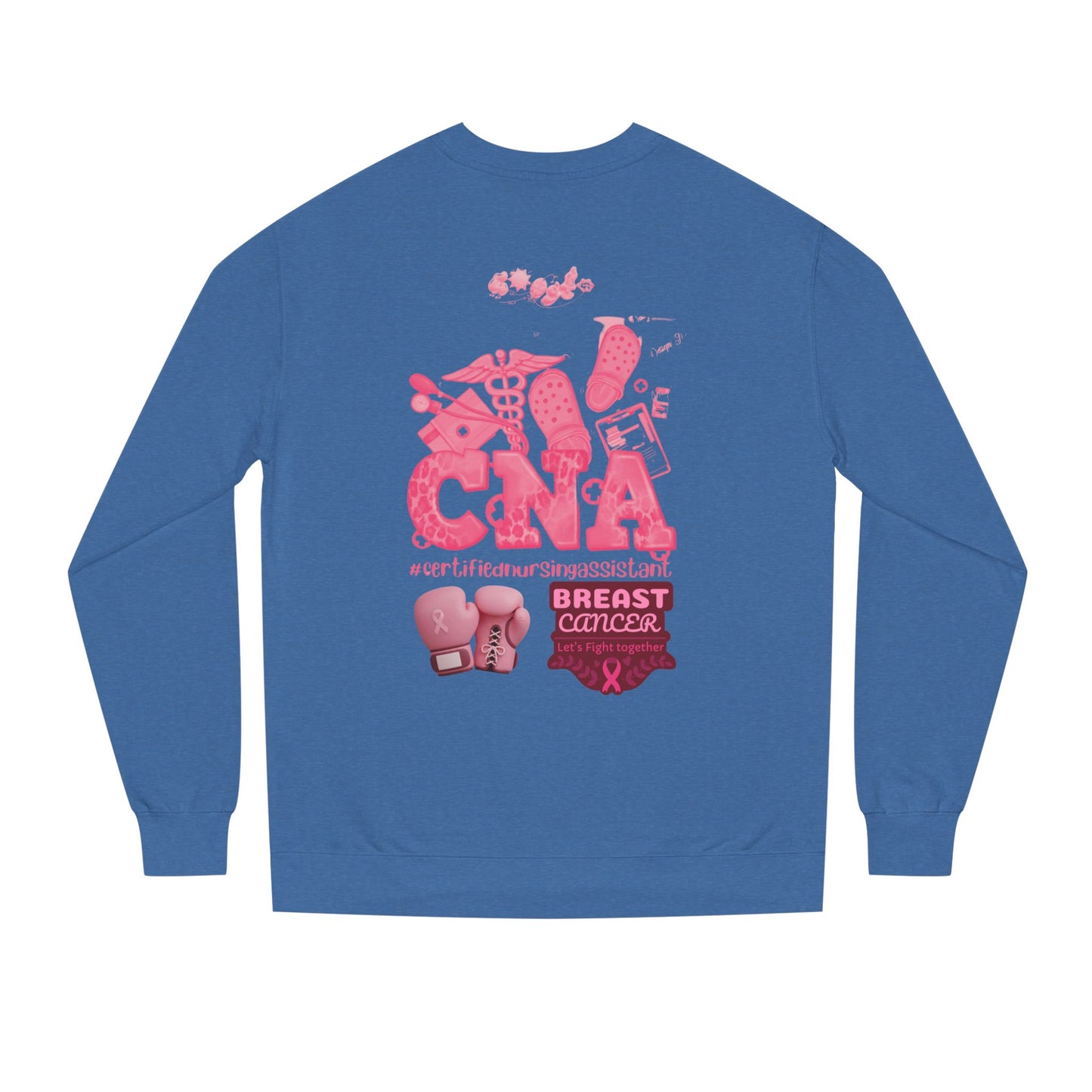 CNA’s breast cancer Unisex Crew Neck Sweatshirt for Cancer Awareness, Support Staff Apparel, Pink Ribbon Gear, October Fundraiser, Empowering Health Wear
