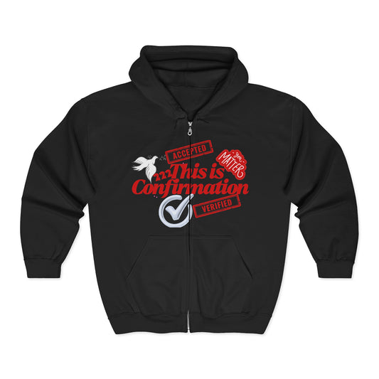 Confirmation Crew Zip Hoodie — "Read This Is Confirmation" Graphic