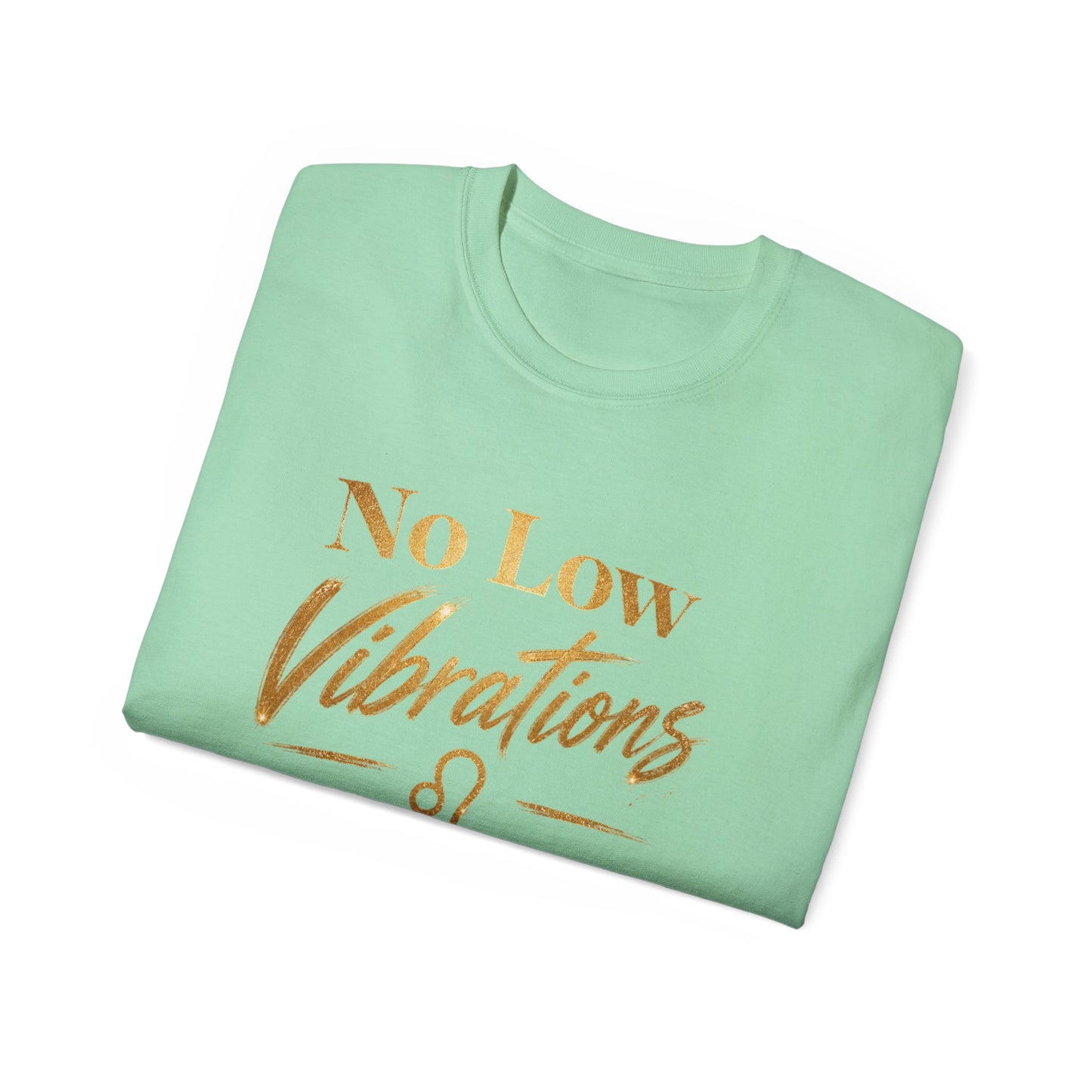 No Low Vibrations Tee — Leo Zodiac Horoscope Graphic Shirt