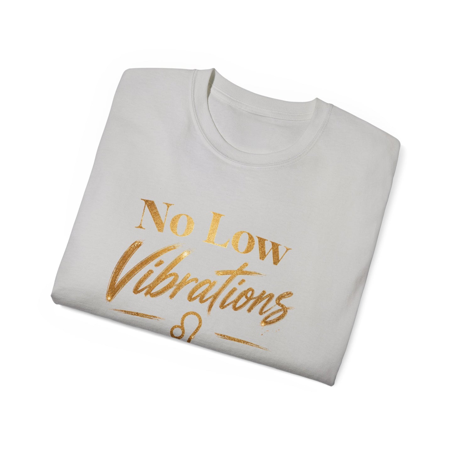 No Low Vibrations Tee — Leo Zodiac Horoscope Graphic Shirt