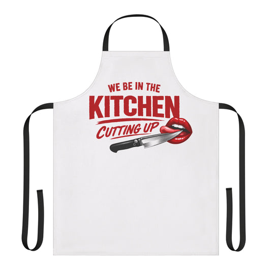 We Be In The Kitchen Cutting Up Apron — Funny Chef Cooking Apron with Knife & Lips Design