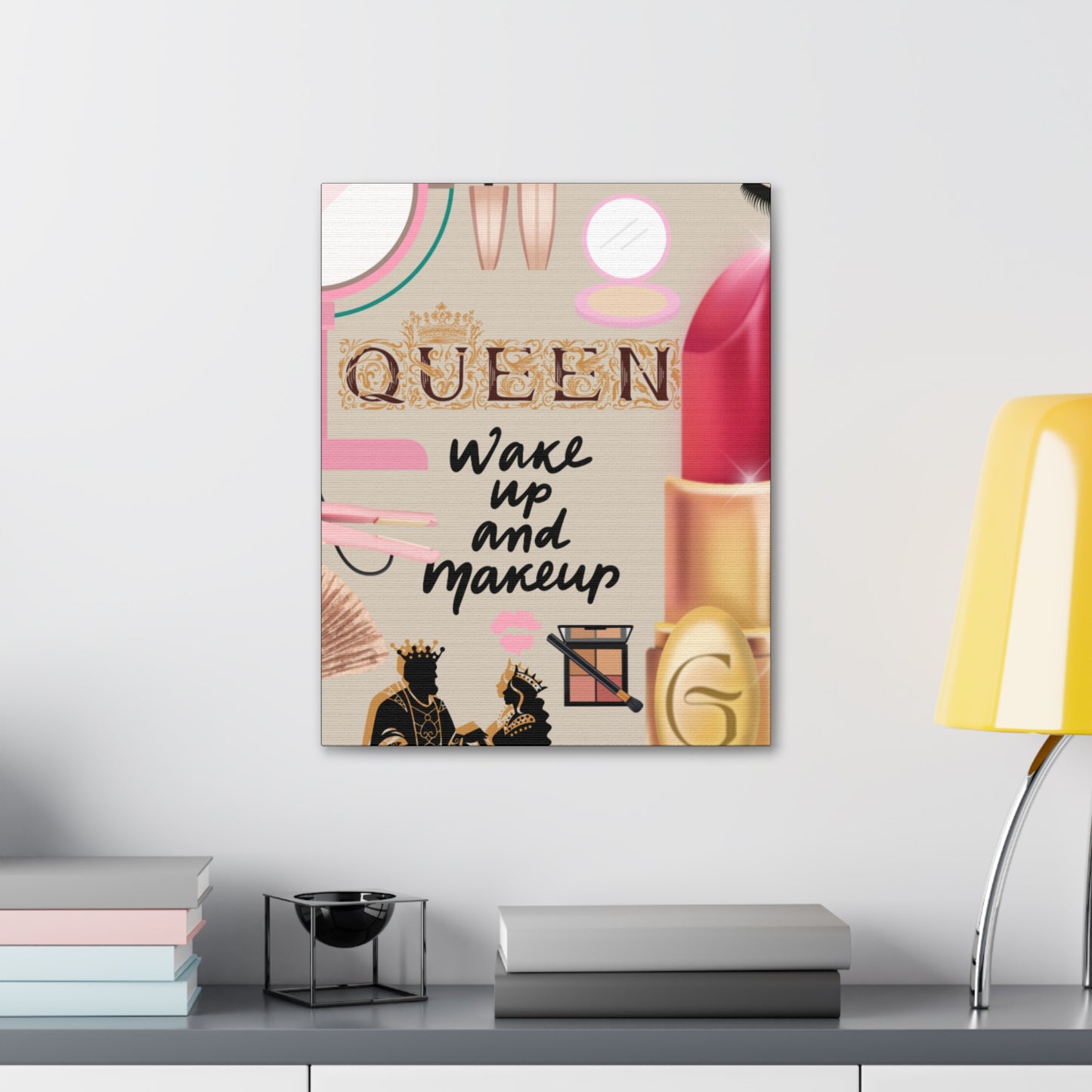 Canvas - "Queen:wake up and make up-n" Inspirational Wall Art