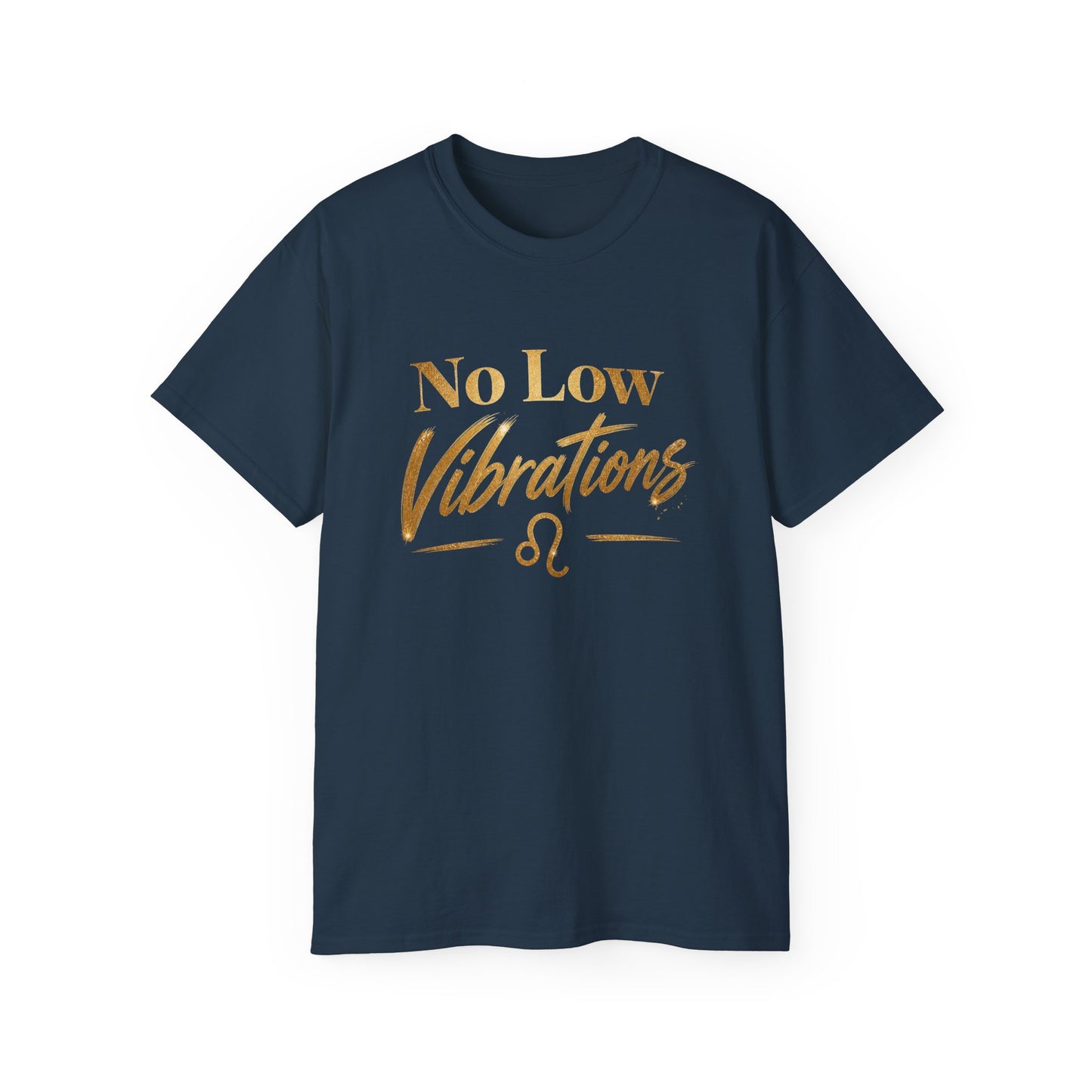 No Low Vibrations Tee — Leo Zodiac Horoscope Graphic Shirt