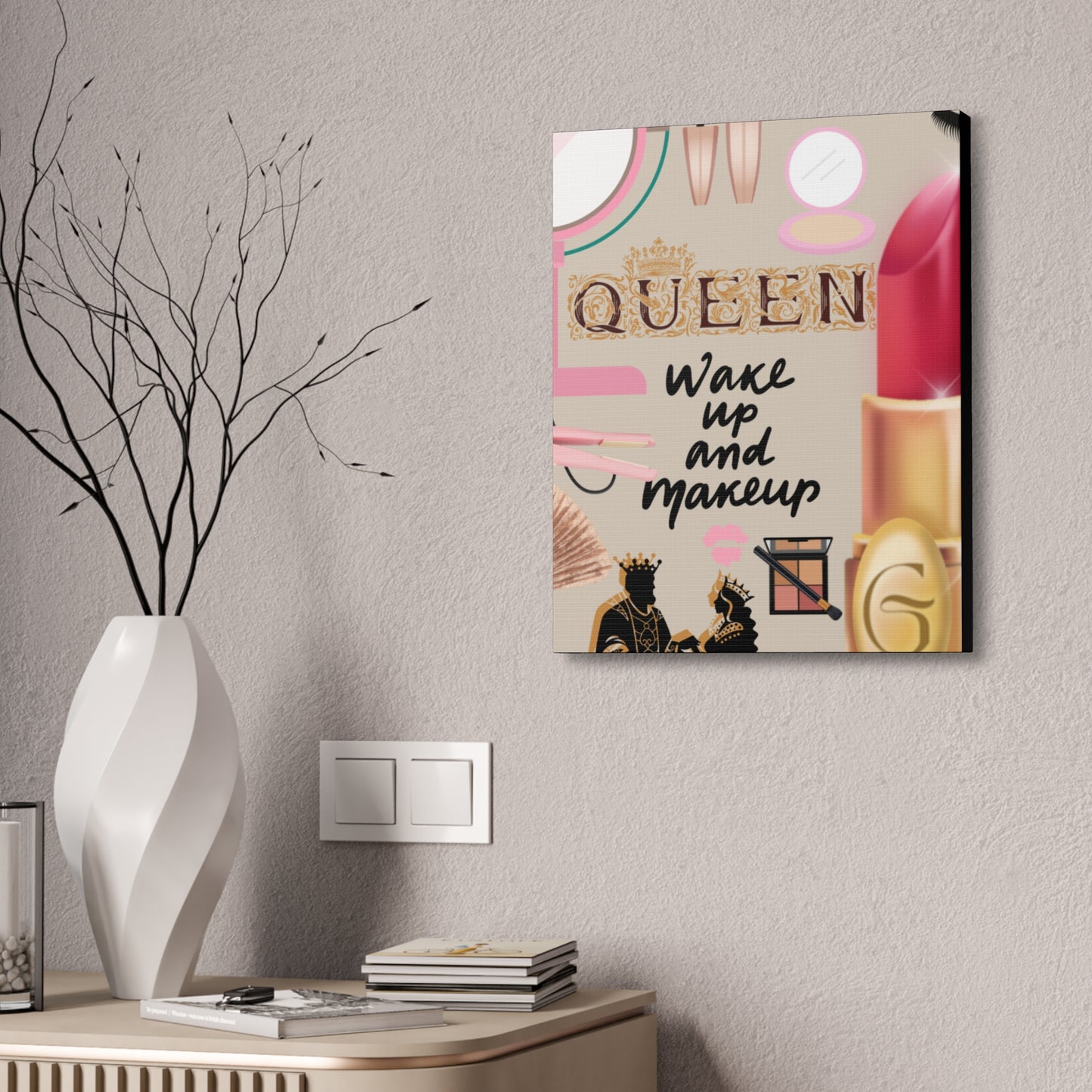 Canvas - "Queen:wake up and make up-n" Inspirational Wall Art