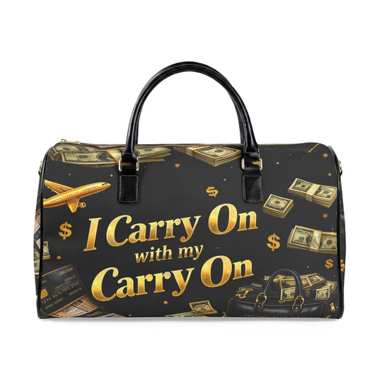 Carry-On Duffle Bag — "I Carry On with My Carry On" Travel Weekender
