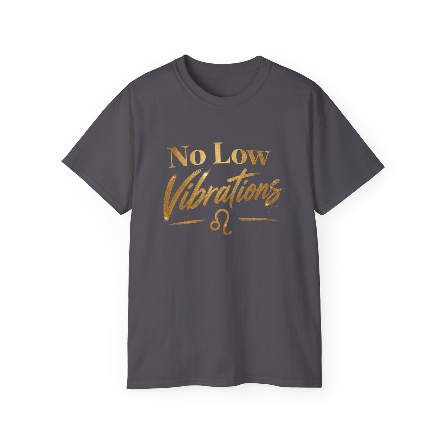 No Low Vibrations Tee — Leo Zodiac Horoscope Graphic Shirt