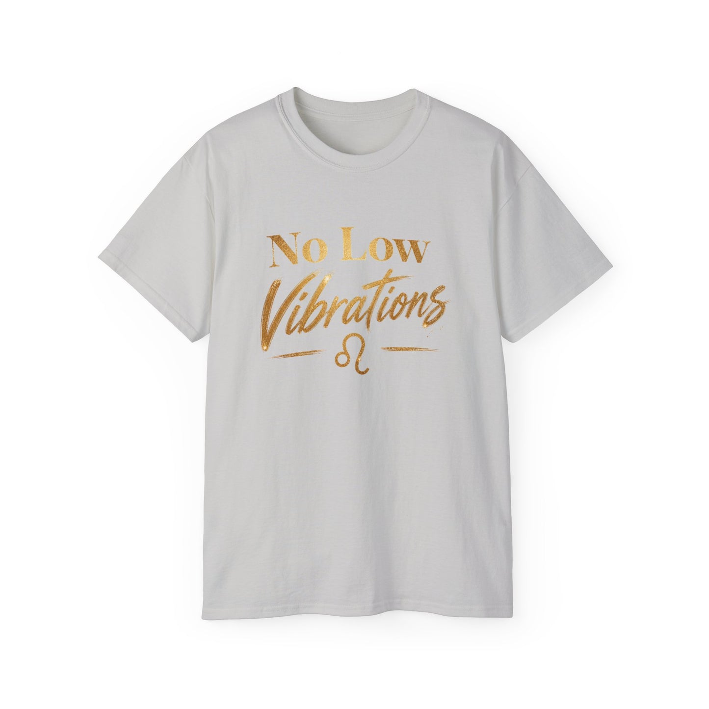 No Low Vibrations Tee — Leo Zodiac Horoscope Graphic Shirt