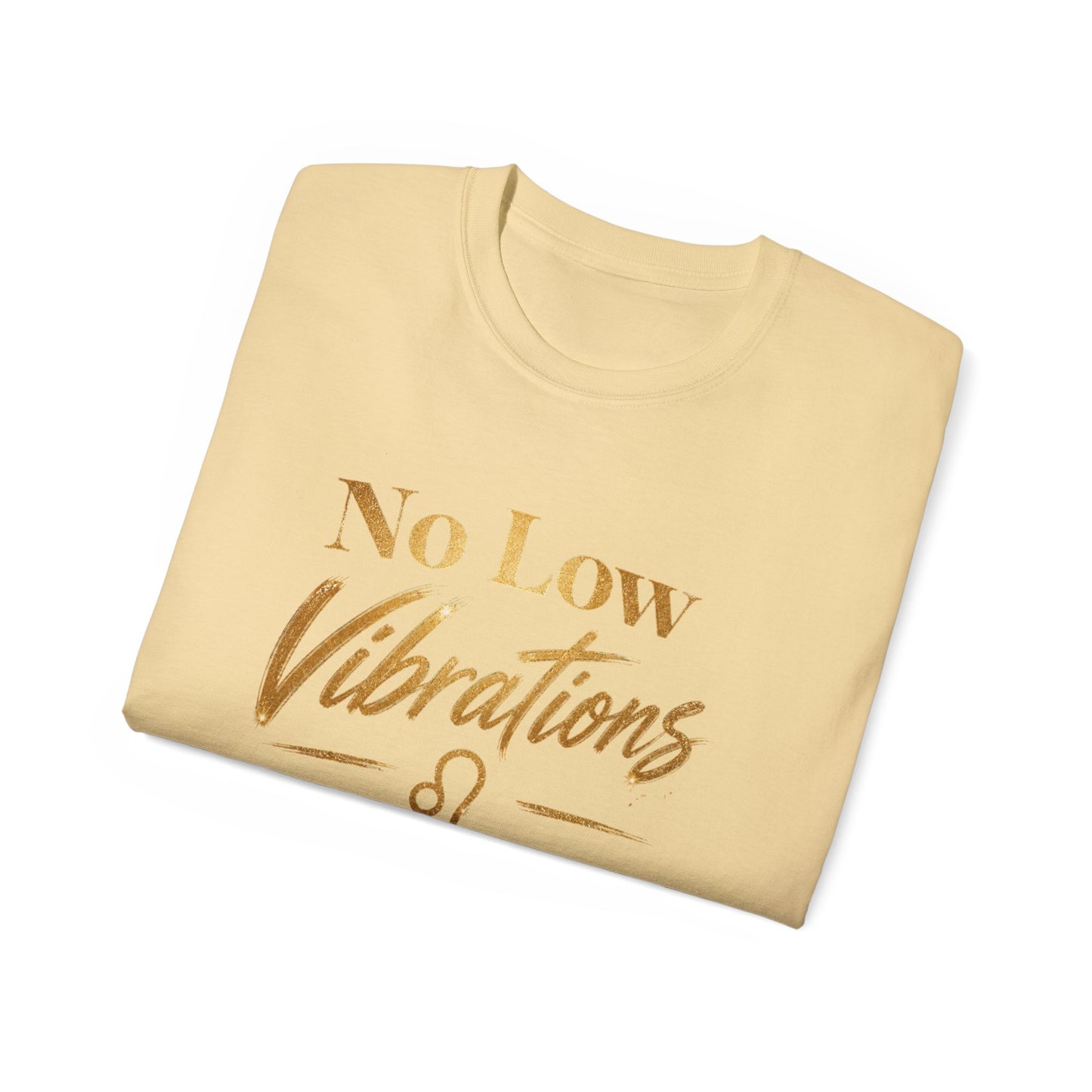 No Low Vibrations Tee — Leo Zodiac Horoscope Graphic Shirt