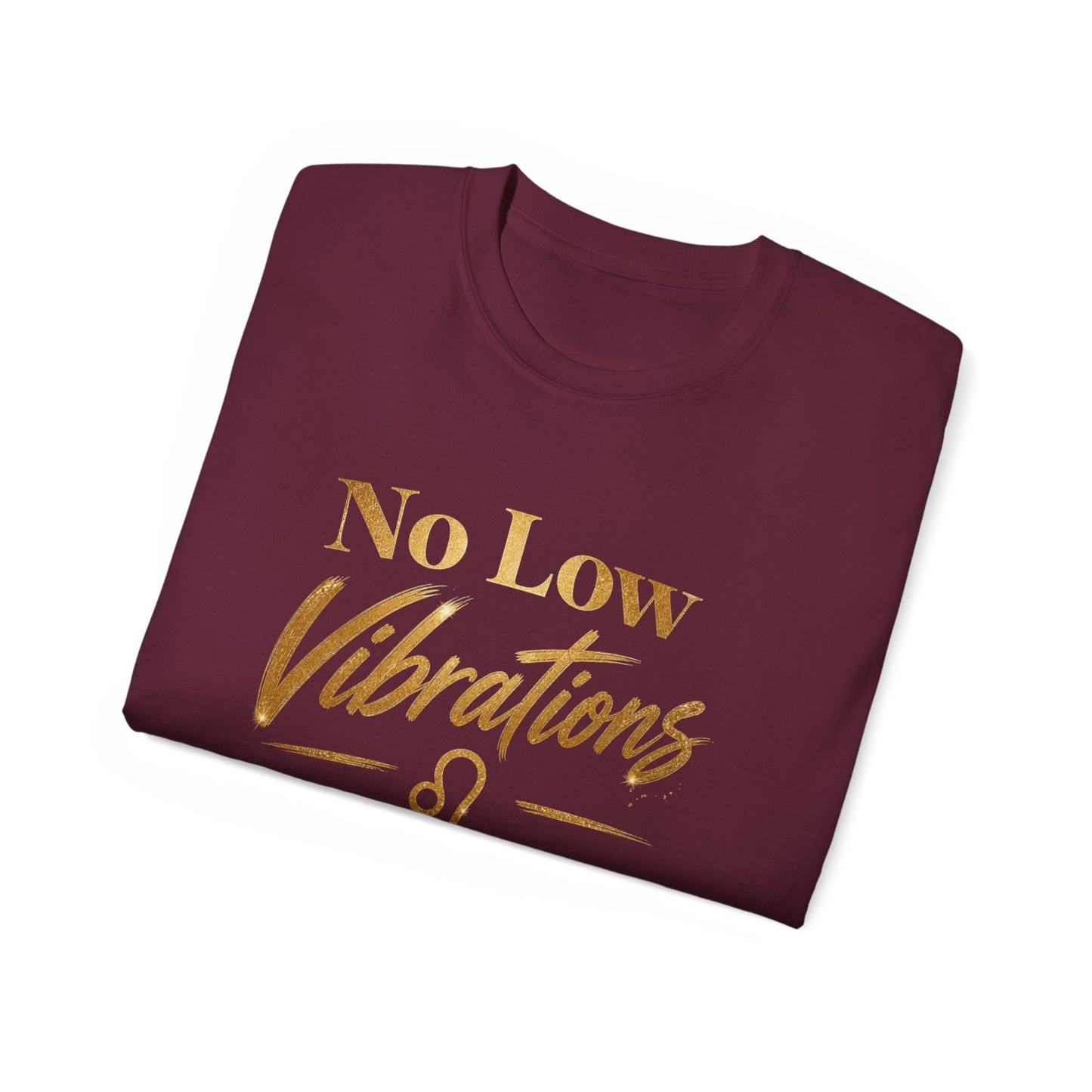 No Low Vibrations Tee — Leo Zodiac Horoscope Graphic Shirt