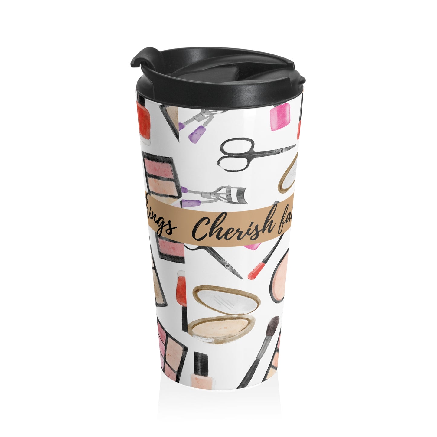 Cherish fabulous things-Stainless Steel Travel Mug