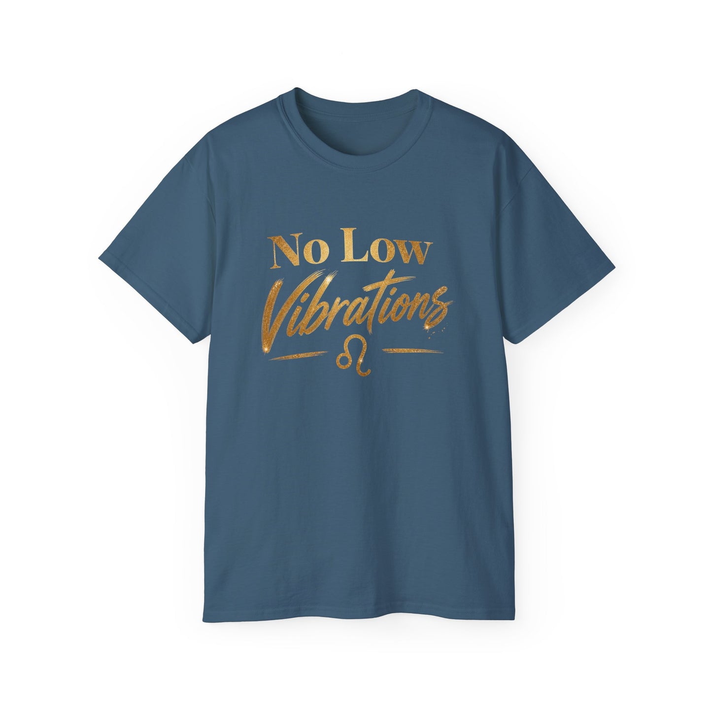 No Low Vibrations Tee — Leo Zodiac Horoscope Graphic Shirt