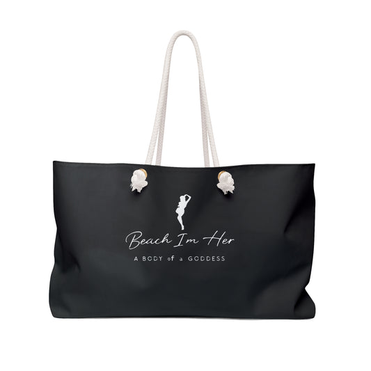 Beach I'm Her black Weekender Bag — 'A Body of a Goddess' Black Tote for Beach Getaways & Travel