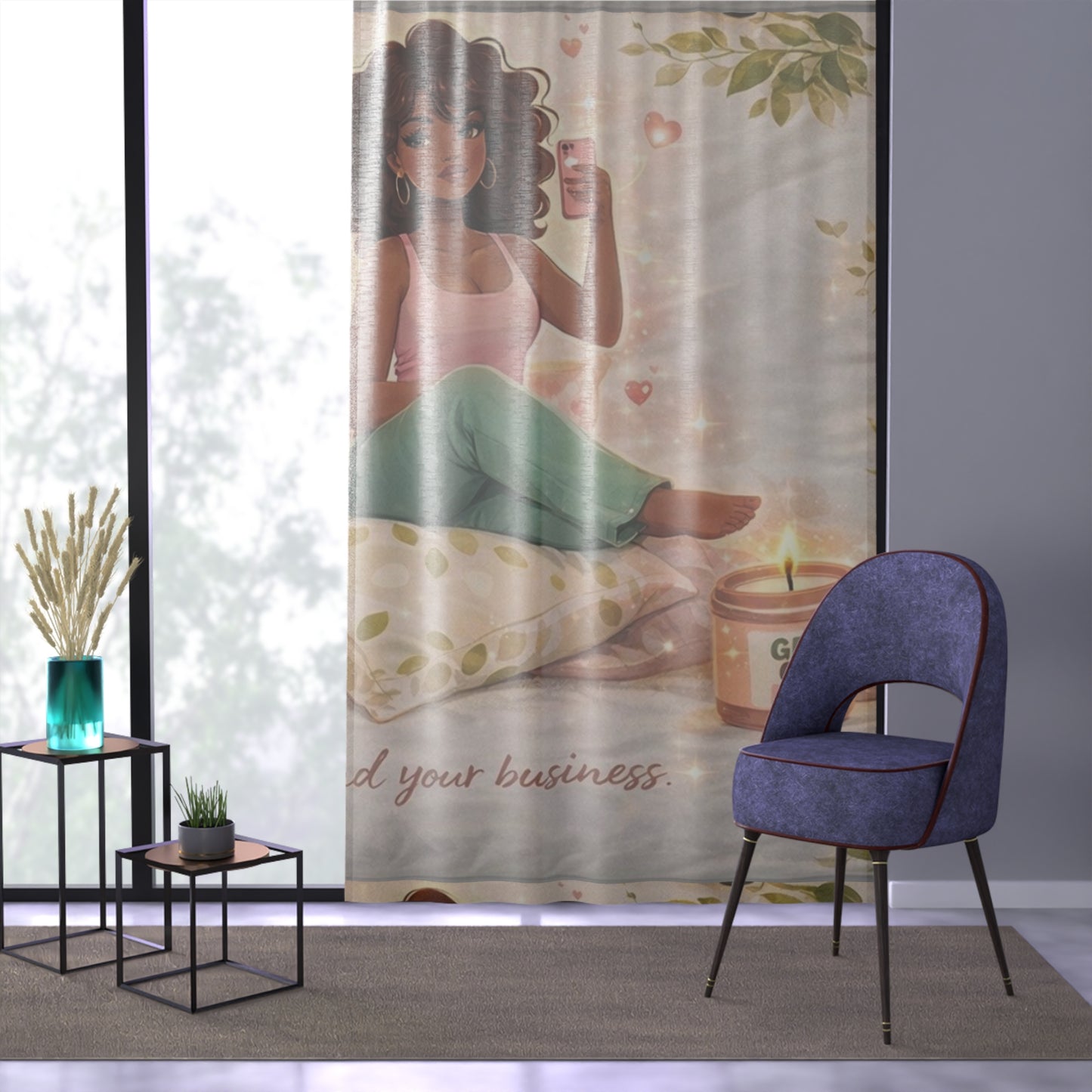 If she don’t -Window Curtain – Inspirational 'Get On' Self-Care Decor