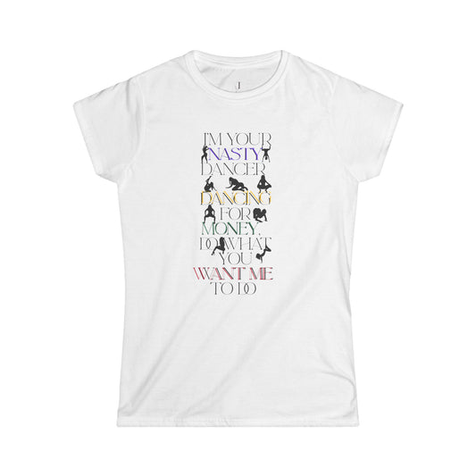 Nasty dancer white Women's Softstyle Tee