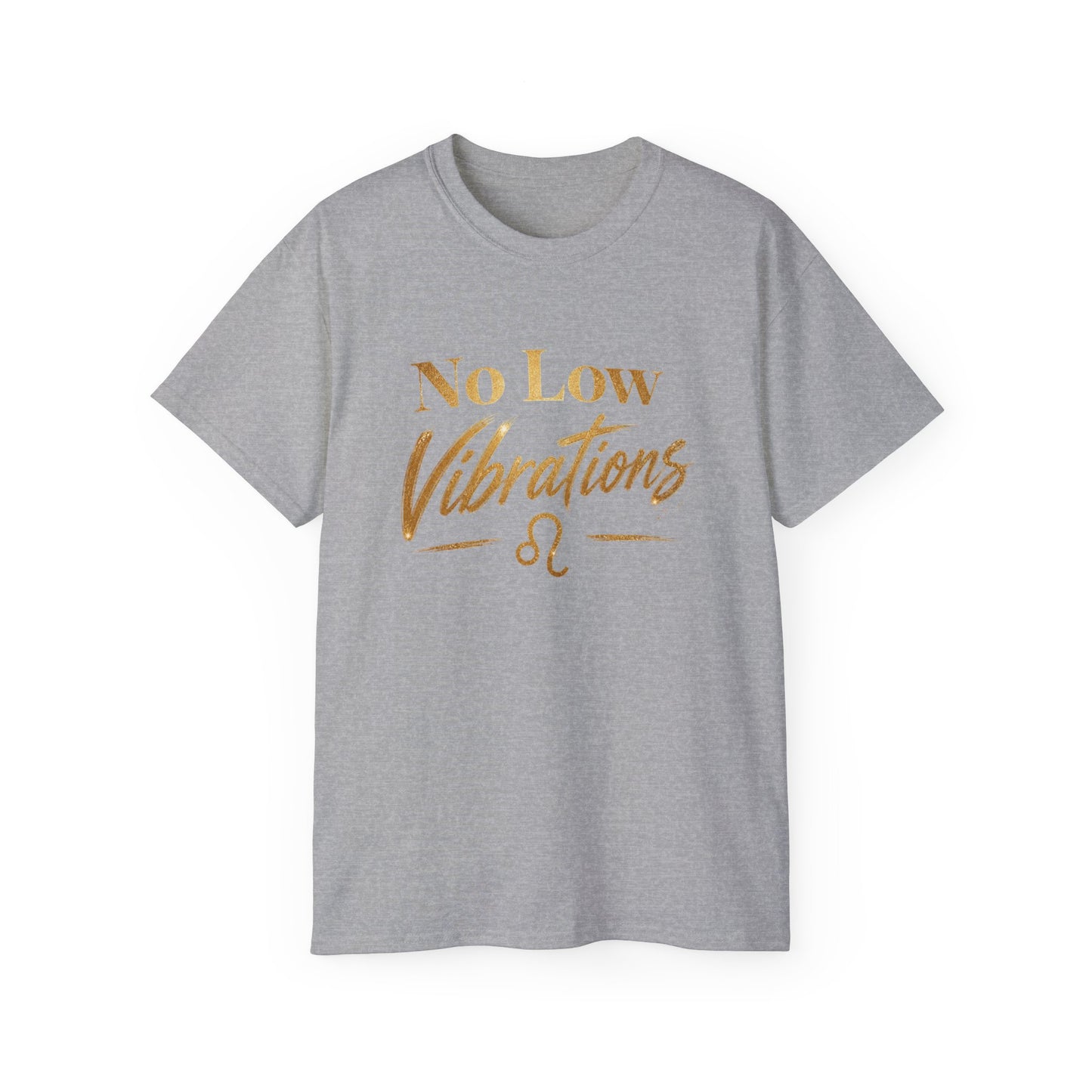 No Low Vibrations Tee — Leo Zodiac Horoscope Graphic Shirt