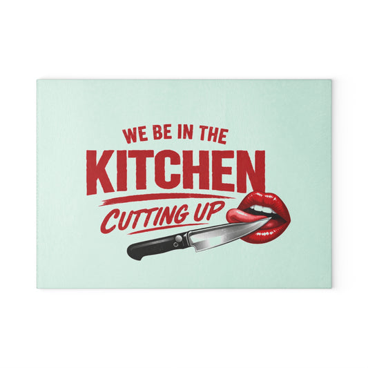 We Be In The Kitchen Cutting Up Glass Cutting Board — Retro Lip & Knife Kitchen Decor