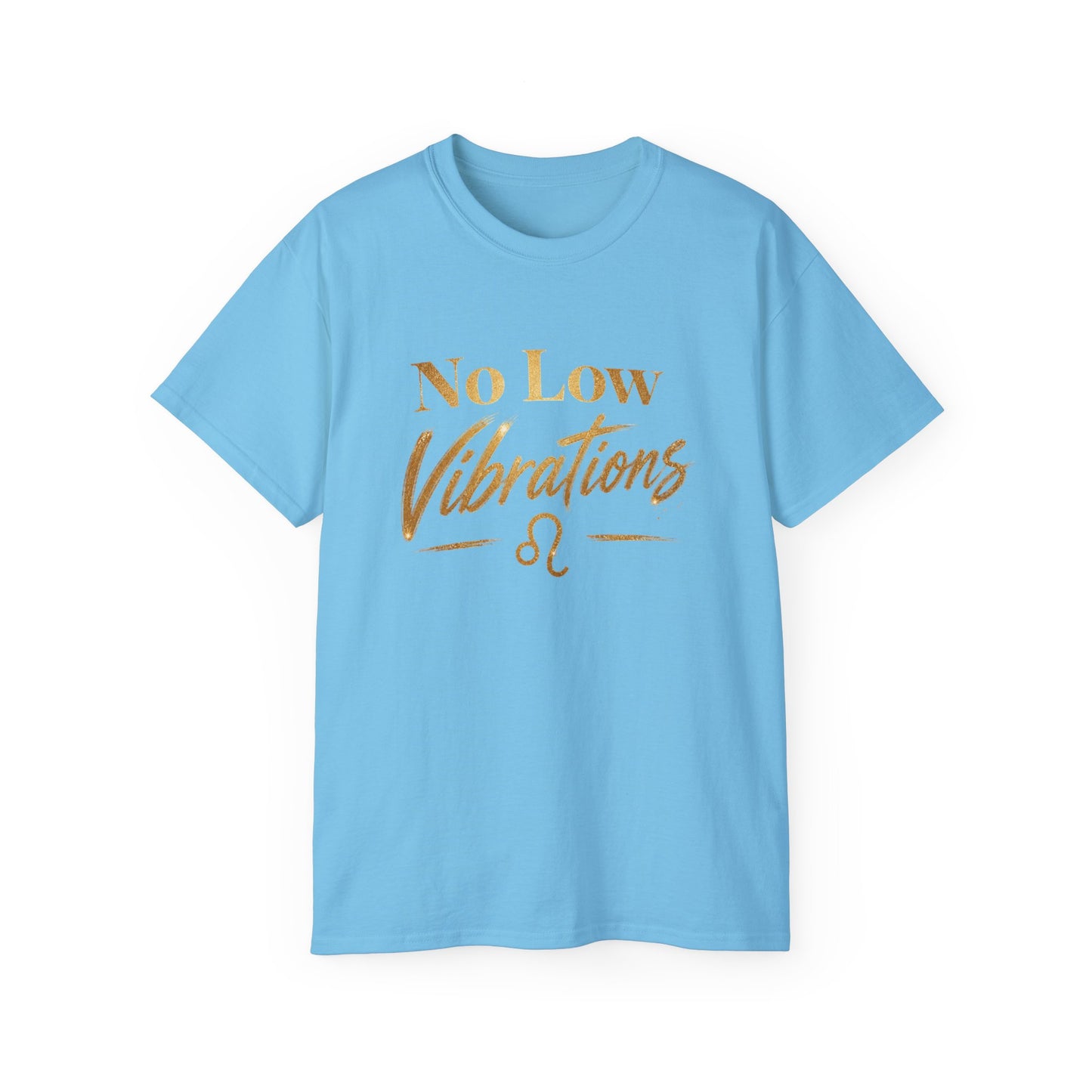 No Low Vibrations Tee — Leo Zodiac Horoscope Graphic Shirt
