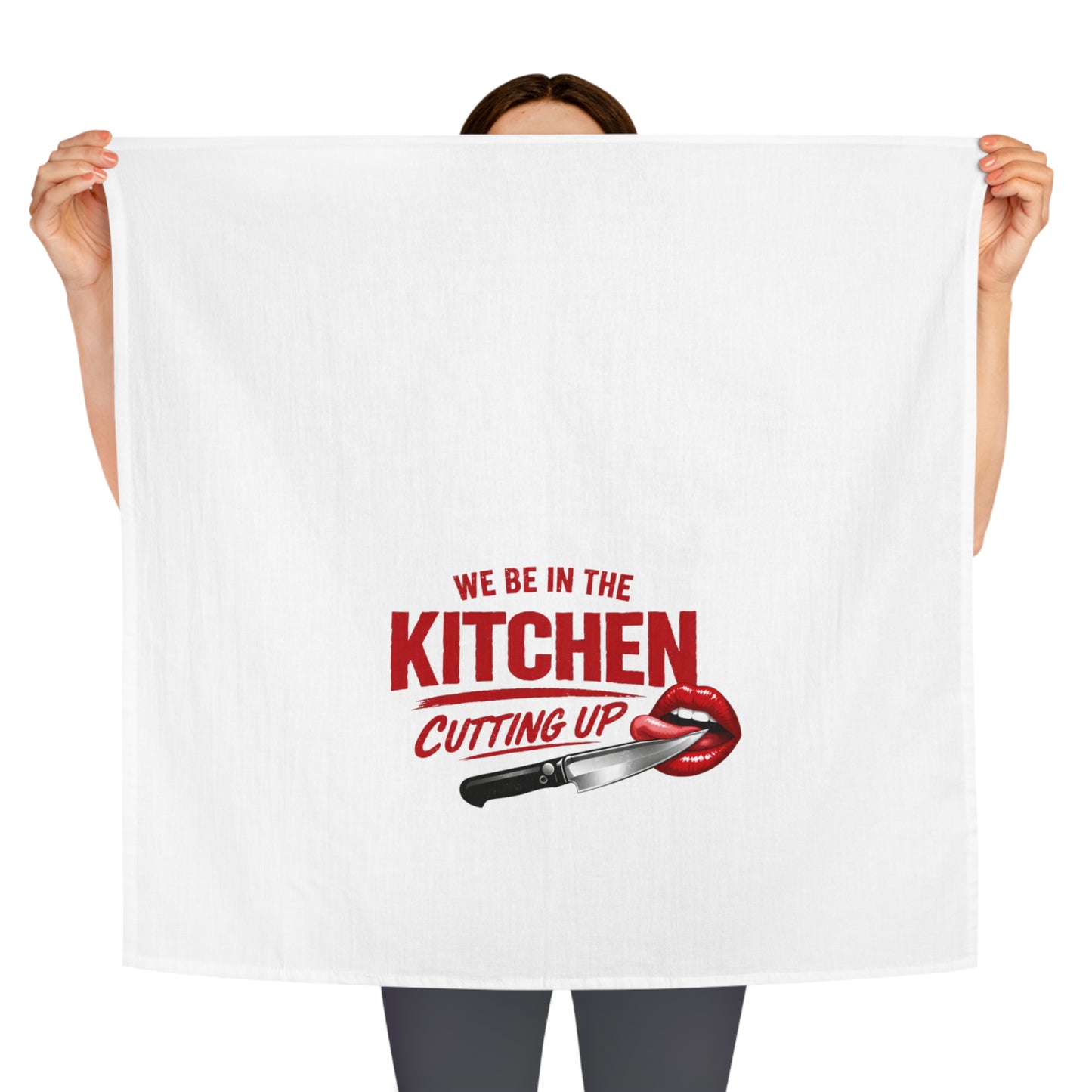 Kitchen Tea Towel — "We Be In The Kitchen Cutting Up" Decorative Cotton Towel (Chef/Kitchen Humor)