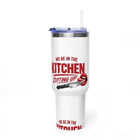 Kitchen Cutting Up 40oz Tumbler - Funny Chef Quote Travel Mug