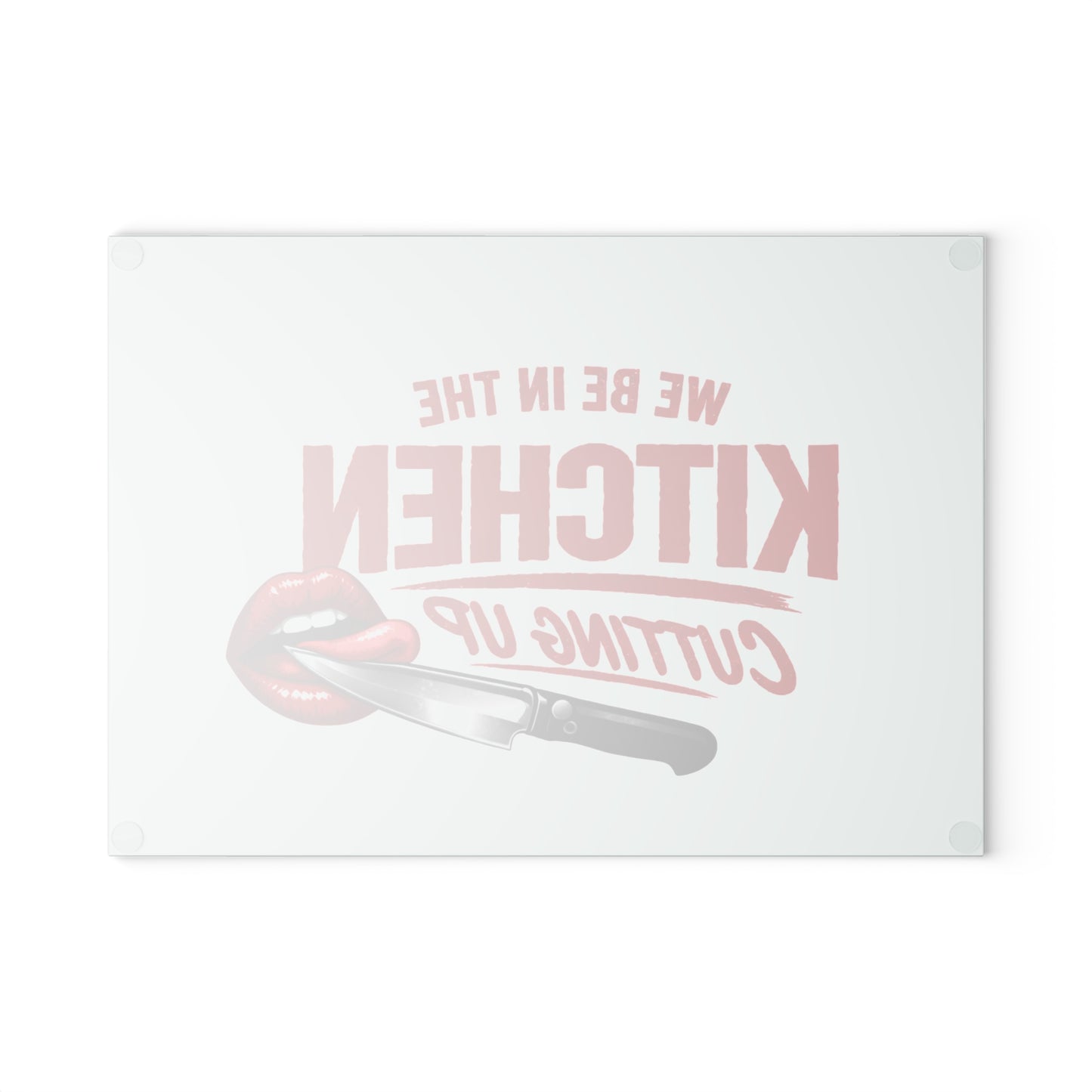 We Be In The Kitchen Cutting Up Glass Cutting Board — Retro Lip & Knife Kitchen Decor