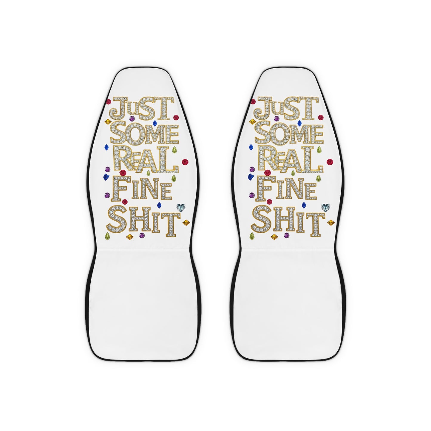 Car Seat Covers — "Just Some Real Fine Shit" Novelty Polyester Seat Covers