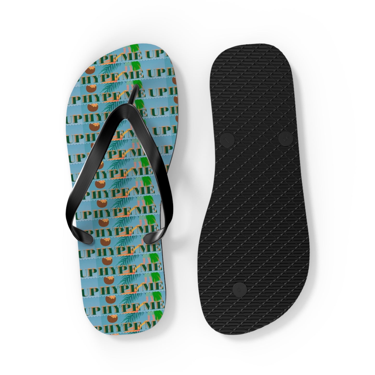 Hype Me Up-Flip Flops