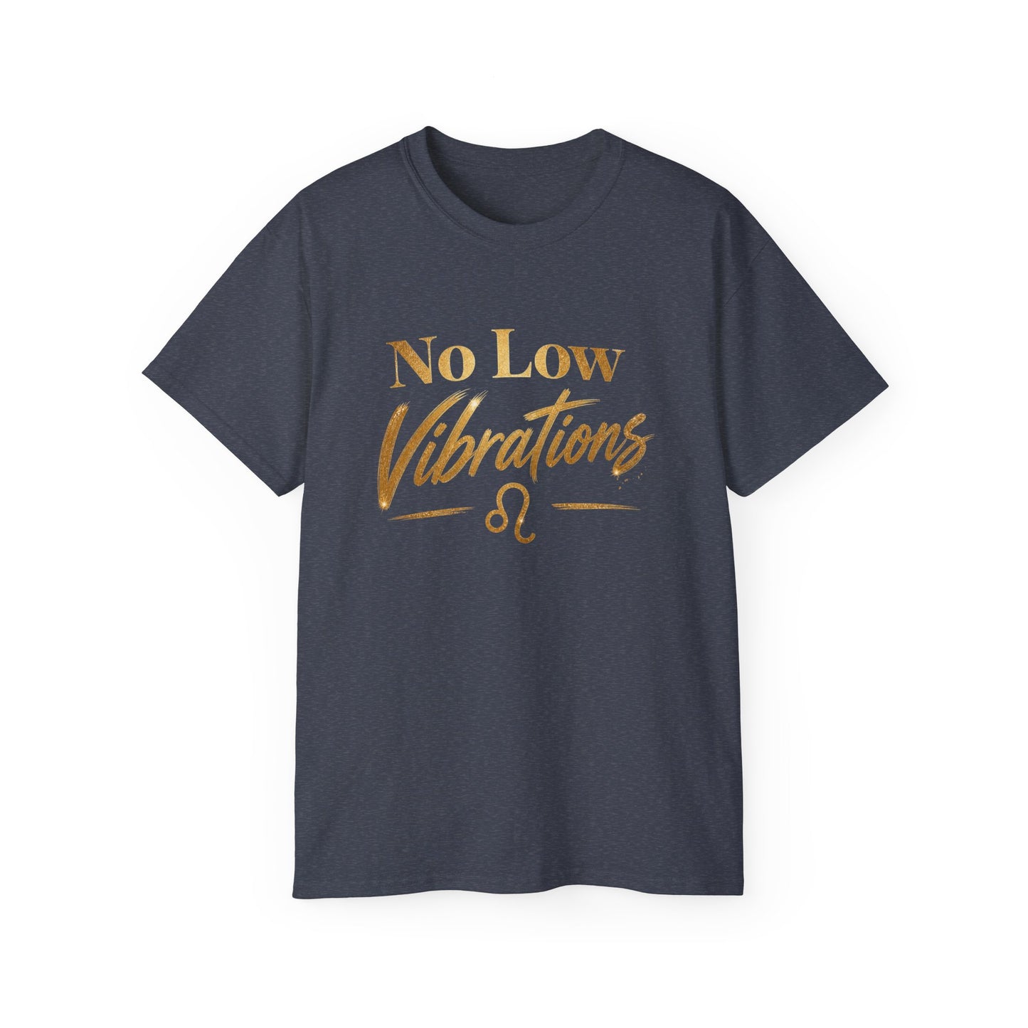 No Low Vibrations Tee — Leo Zodiac Horoscope Graphic Shirt