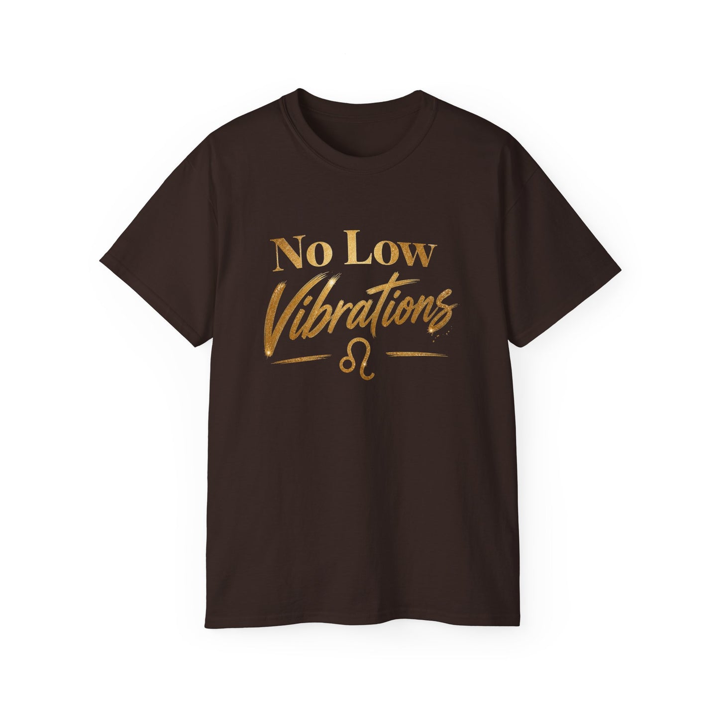 No Low Vibrations Tee — Leo Zodiac Horoscope Graphic Shirt