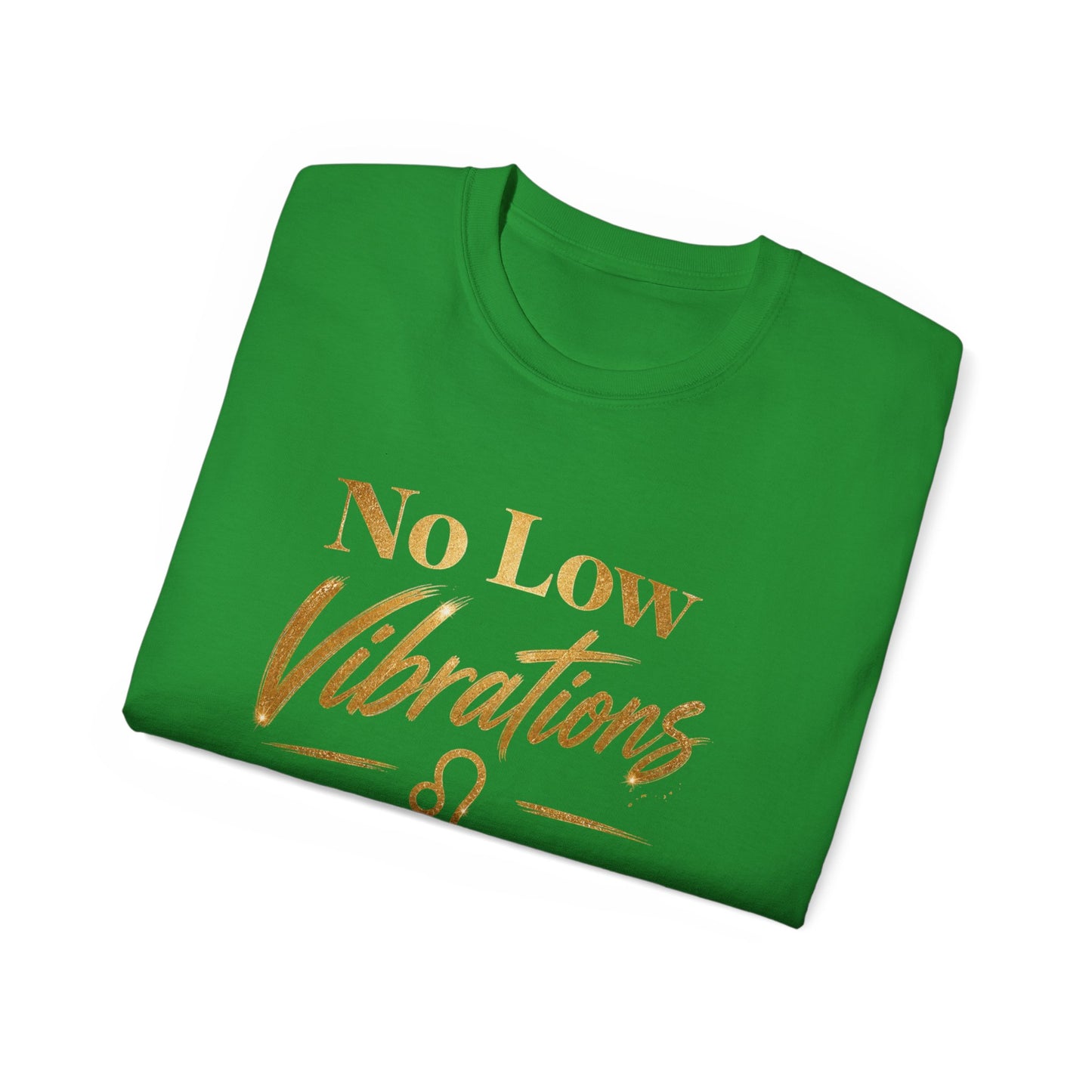 No Low Vibrations Tee — Leo Zodiac Horoscope Graphic Shirt