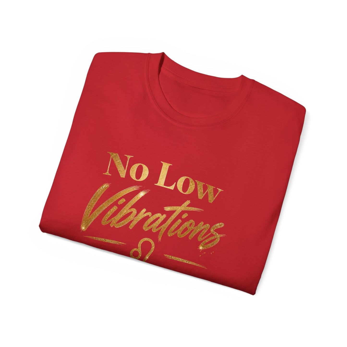 No Low Vibrations Tee — Leo Zodiac Horoscope Graphic Shirt