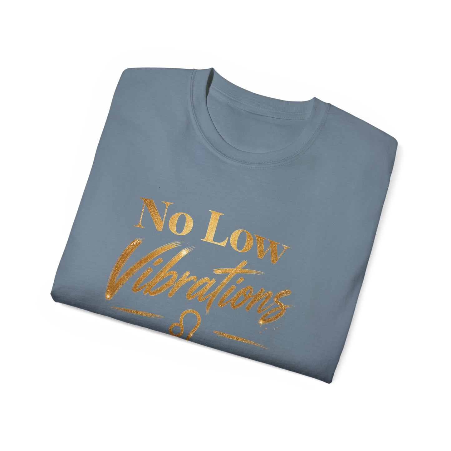 No Low Vibrations Tee — Leo Zodiac Horoscope Graphic Shirt