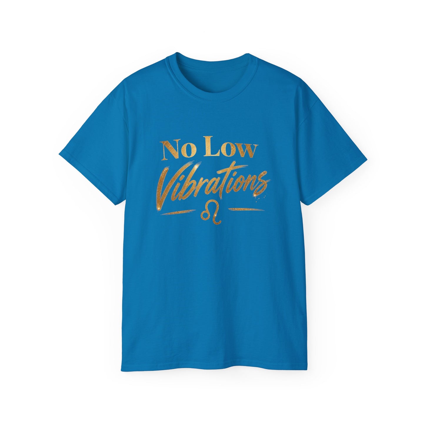 No Low Vibrations Tee — Leo Zodiac Horoscope Graphic Shirt