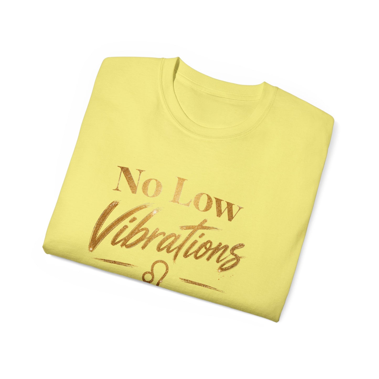 No Low Vibrations Tee — Leo Zodiac Horoscope Graphic Shirt