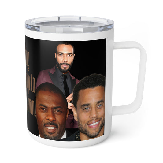 It ain’t nothing like waking up to a fine black man Insulated Coffee Mug, 10oz