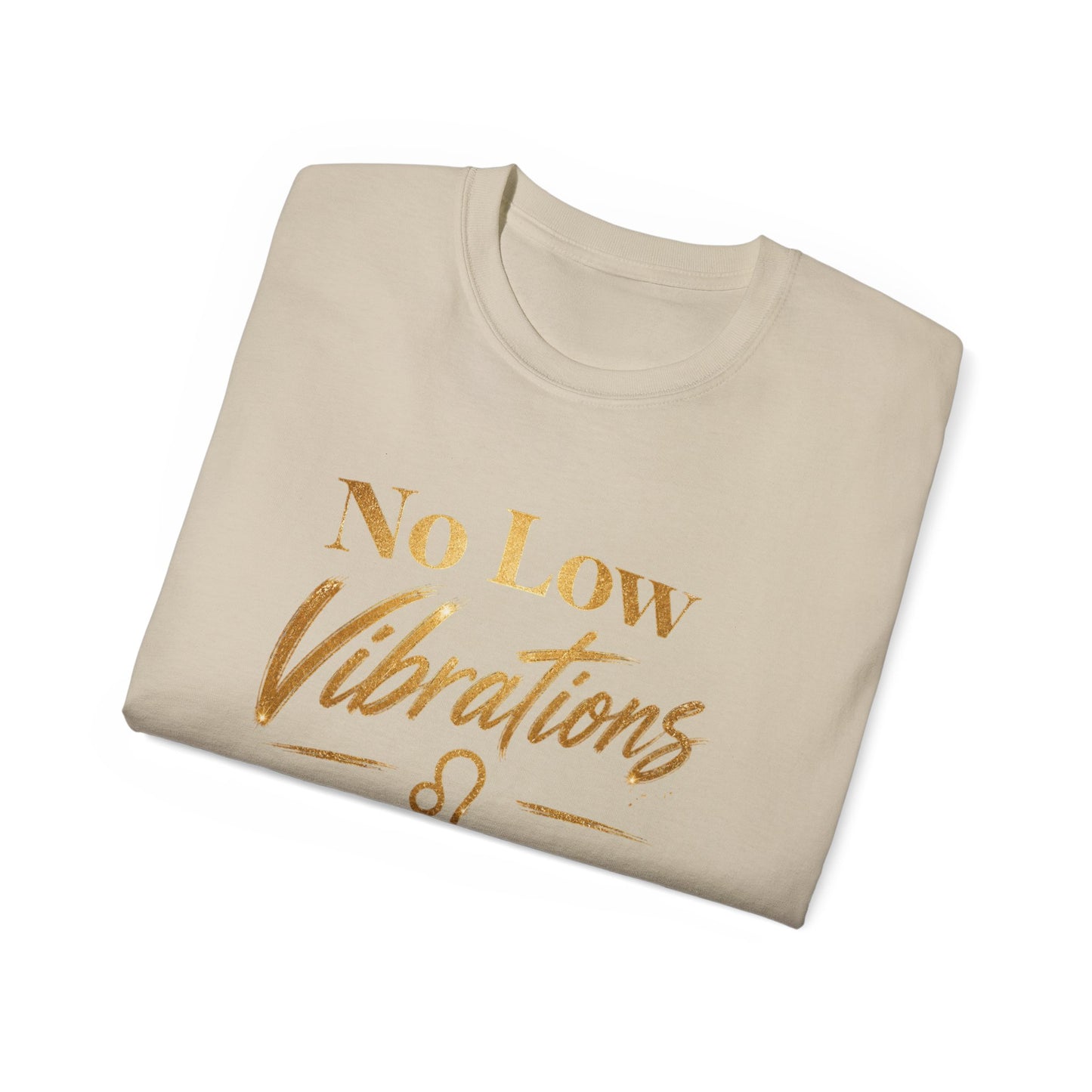 No Low Vibrations Tee — Leo Zodiac Horoscope Graphic Shirt